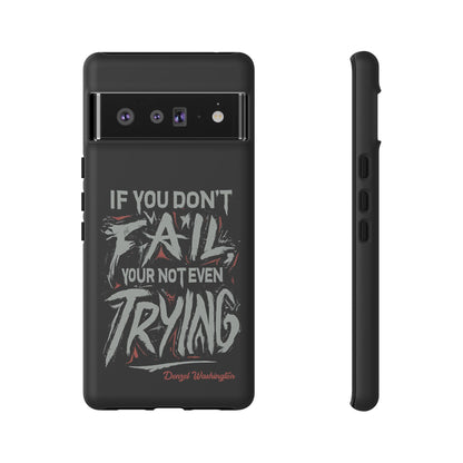 If You Dont Fail Yo're Not Even Trying Design 2 - Mobile Case