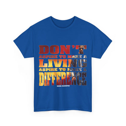 Unisex Aspire to Make Difference Design - Tee