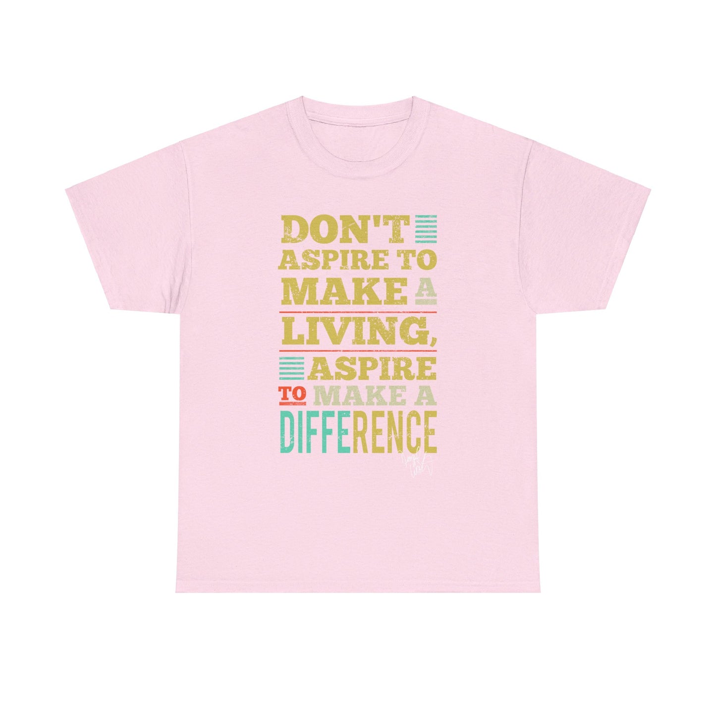 Unisex Aspire To Make Difference Text Design - Tee