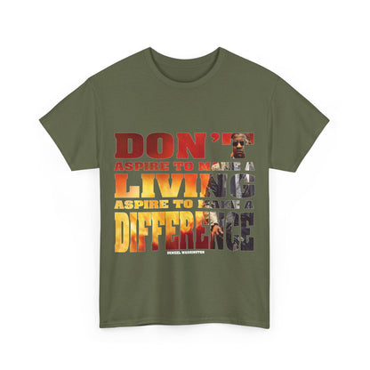 Unisex Aspire to Make Difference Design - Tee