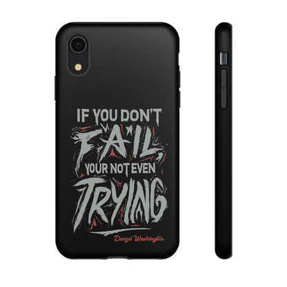 If You Dont Fail Yo're Not Even Trying Design 2 - Mobile Case