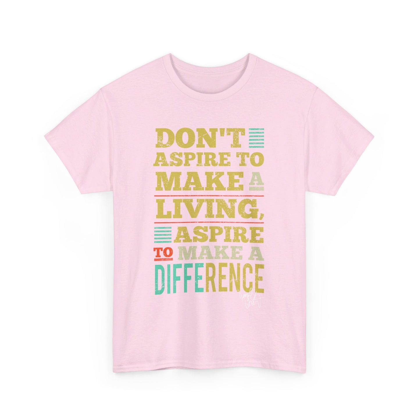 Unisex Aspire To Make Difference Text Design - Tee