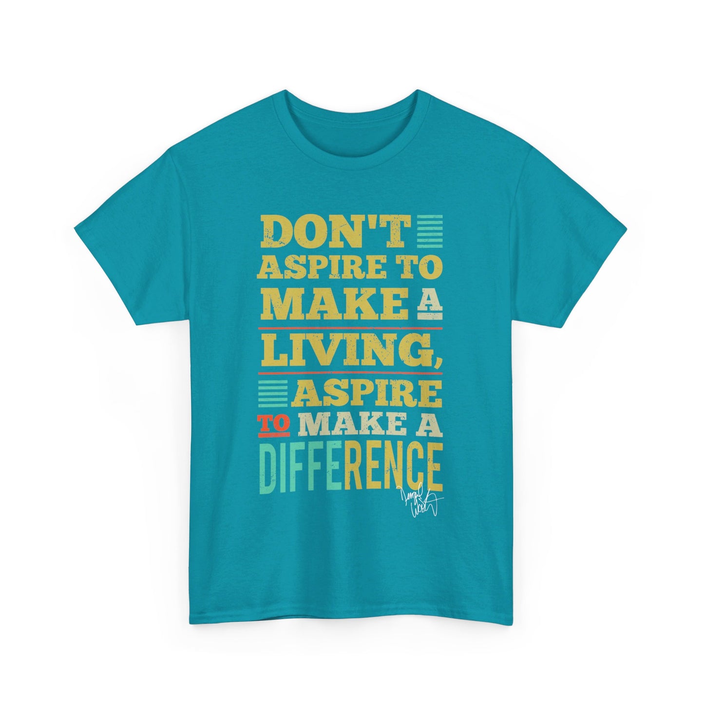 Unisex Aspire To Make Difference Text Design - Tee