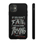 If You Dont Fail Yo're Not Even Trying Design 2 - Mobile Case