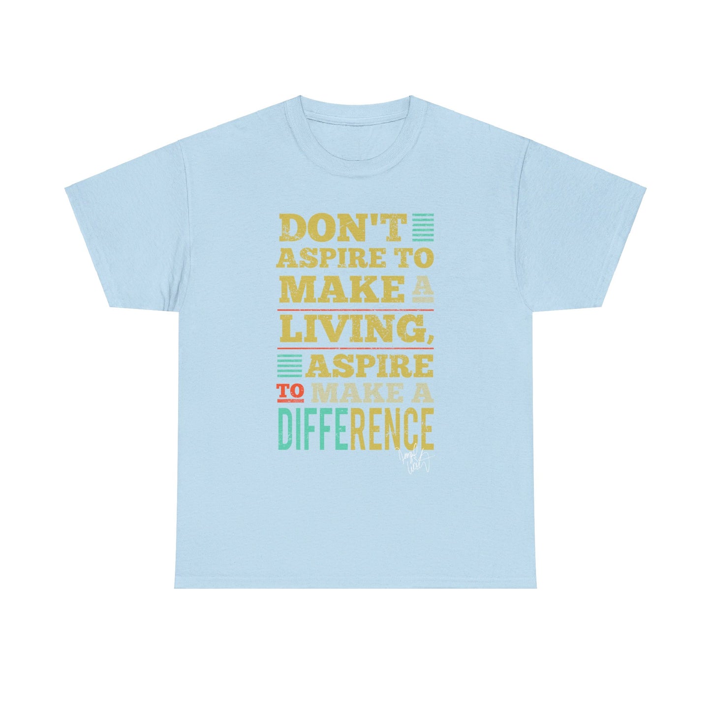 Unisex Aspire To Make Difference Text Design - Tee