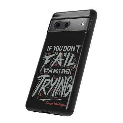 If You Dont Fail Yo're Not Even Trying Design 2 - Mobile Case