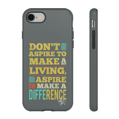 Aspire To Make Difference Text Design - Mobile Case