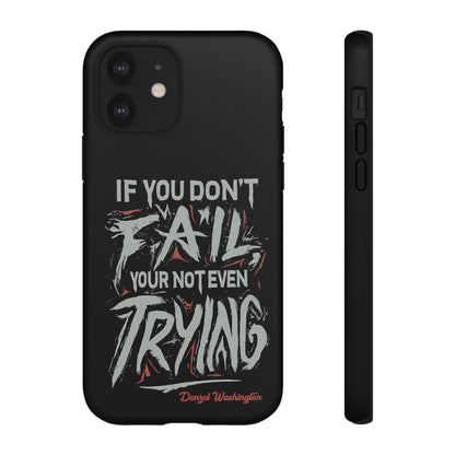 If You Dont Fail Yo're Not Even Trying Design 2 - Mobile Case