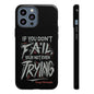 If You Dont Fail Yo're Not Even Trying Design 2 - Mobile Case