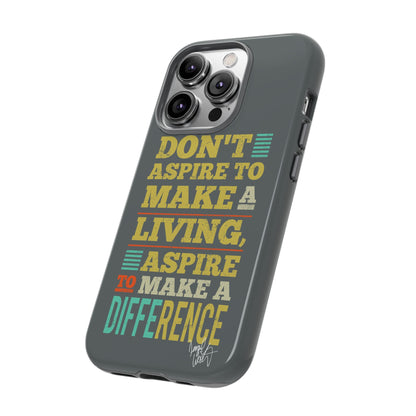 Aspire To Make Difference Text Design - Mobile Case