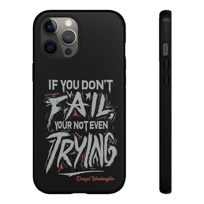 If You Dont Fail Yo're Not Even Trying Design 2 - Mobile Case