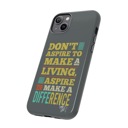 Aspire To Make Difference Text Design - Mobile Case