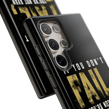 If You Dont Fail Yo're Not Even Trying - Mobile Case