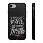 If You Dont Fail Yo're Not Even Trying Design 2 - Mobile Case