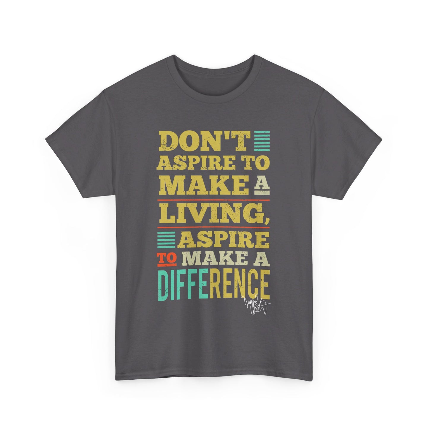 Unisex Aspire To Make Difference Text Design - Tee