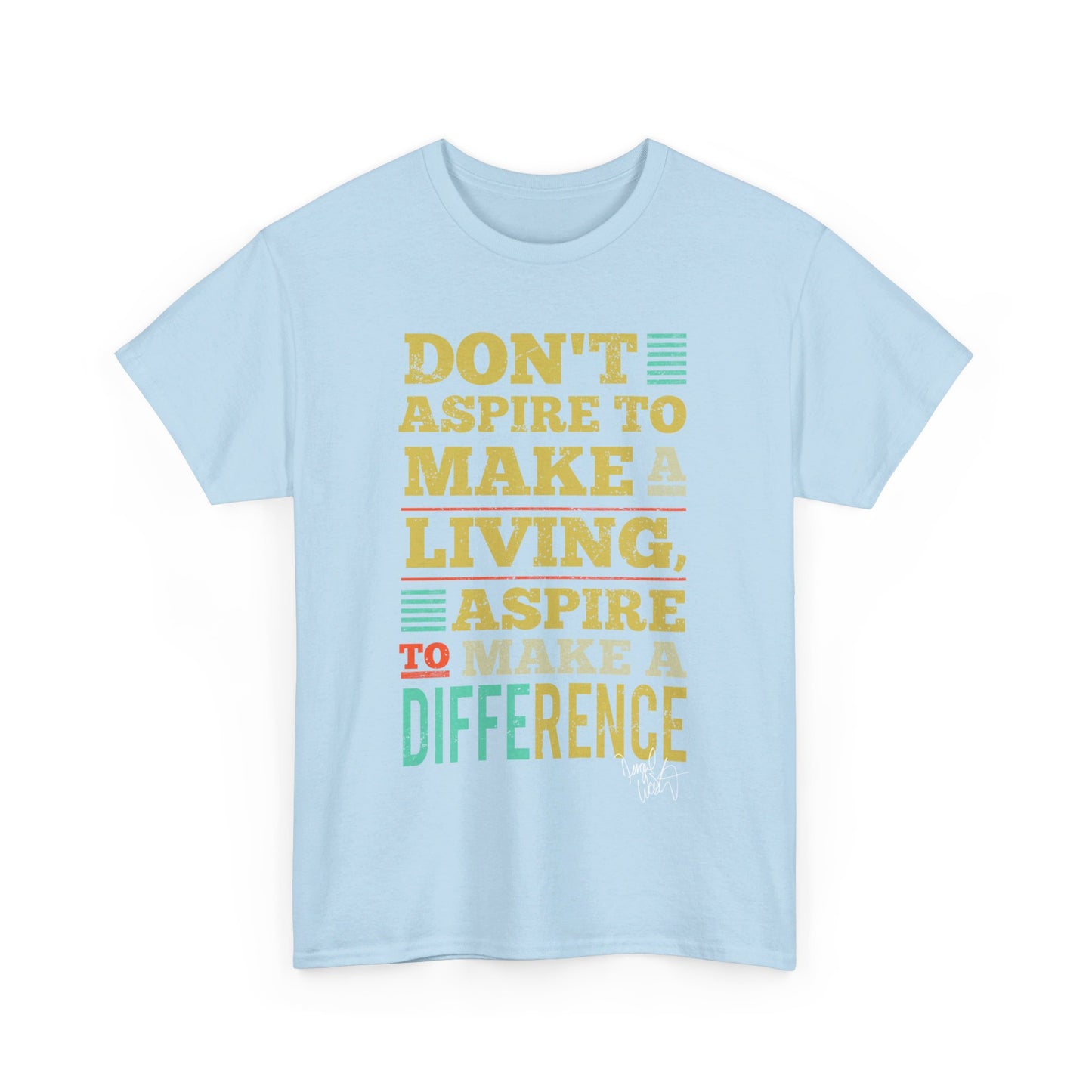 Unisex Aspire To Make Difference Text Design - Tee