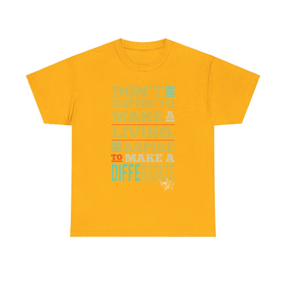 Unisex Aspire To Make Difference Text Design - Tee