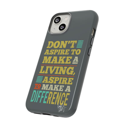 Aspire To Make Difference Text Design - Mobile Case