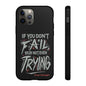 If You Dont Fail Yo're Not Even Trying Design 2 - Mobile Case