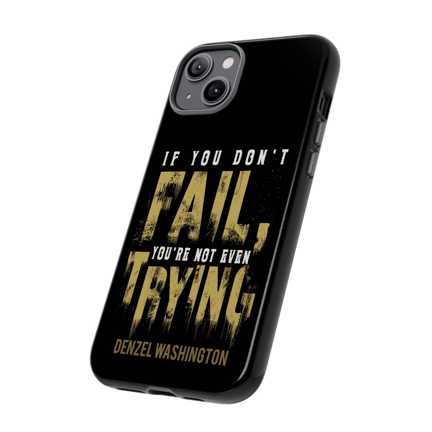 If You Dont Fail Yo're Not Even Trying - Mobile Case