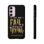 If You Dont Fail Yo're Not Even Trying - Mobile Case