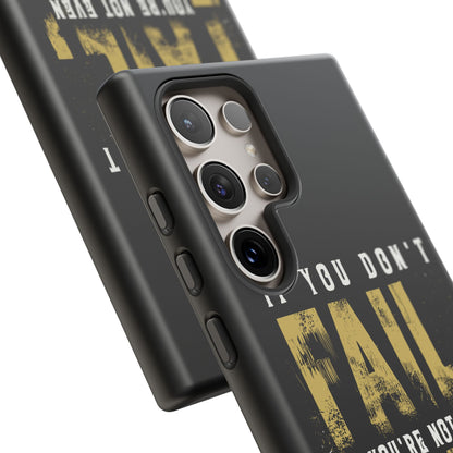 If You Dont Fail Yo're Not Even Trying - Mobile Case