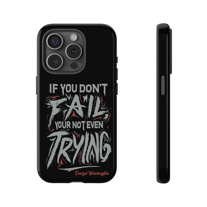 If You Dont Fail Yo're Not Even Trying Design 2 - Mobile Case