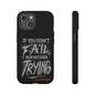 If You Dont Fail Yo're Not Even Trying Design 2 - Mobile Case