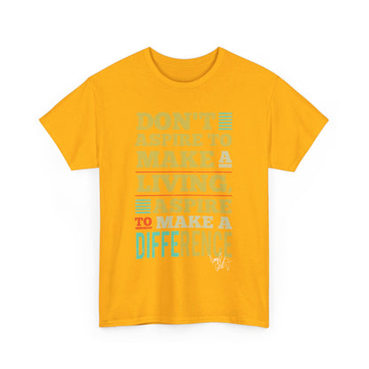 Unisex Aspire To Make Difference Text Design - Tee