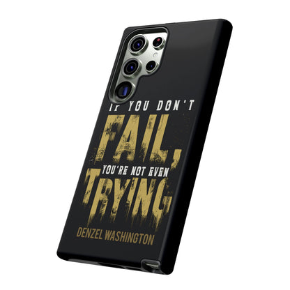 If You Dont Fail Yo're Not Even Trying - Mobile Case