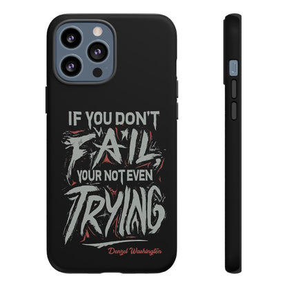 If You Dont Fail Yo're Not Even Trying Design 2 - Mobile Case