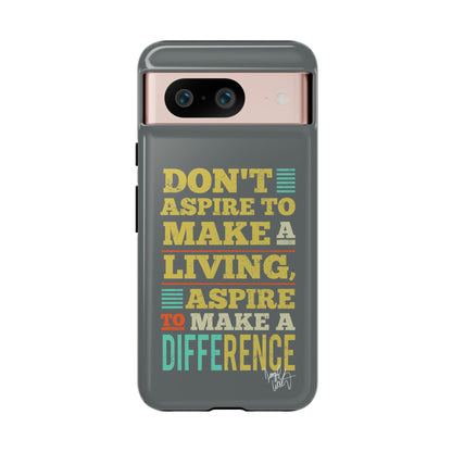 Aspire To Make Difference Text Design - Mobile Case