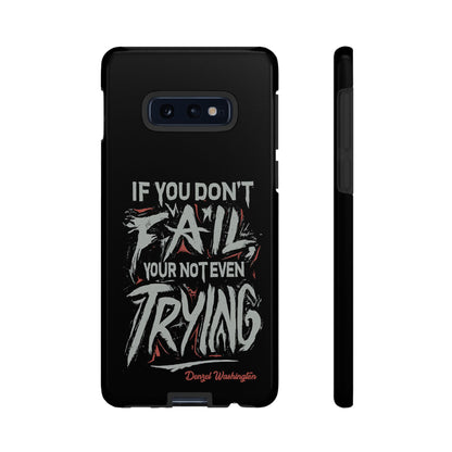 If You Dont Fail Yo're Not Even Trying Design 2 - Mobile Case