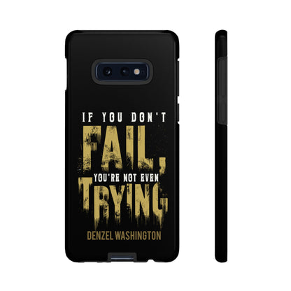 If You Dont Fail Yo're Not Even Trying - Mobile Case