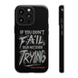 If You Dont Fail Yo're Not Even Trying Design 2 - Mobile Case