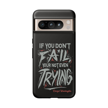 If You Dont Fail Yo're Not Even Trying Design 2 - Mobile Case